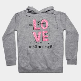 Love Is All you Need | Pink Bold Love Typography | Motivational. Hoodie